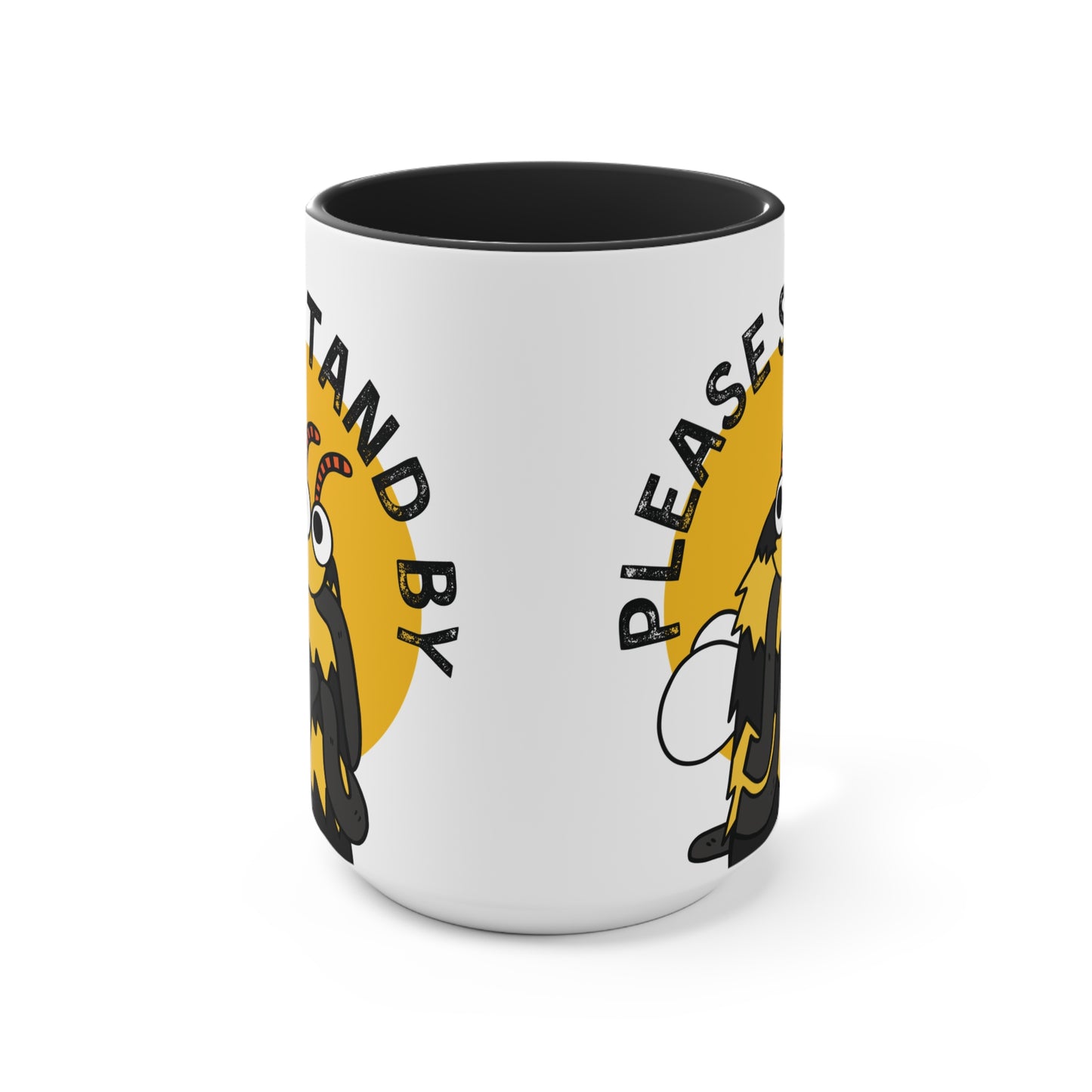 "Please Stand By" Ceramic Mug