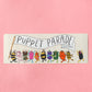 Puppet Parade! - Bumper Sticker